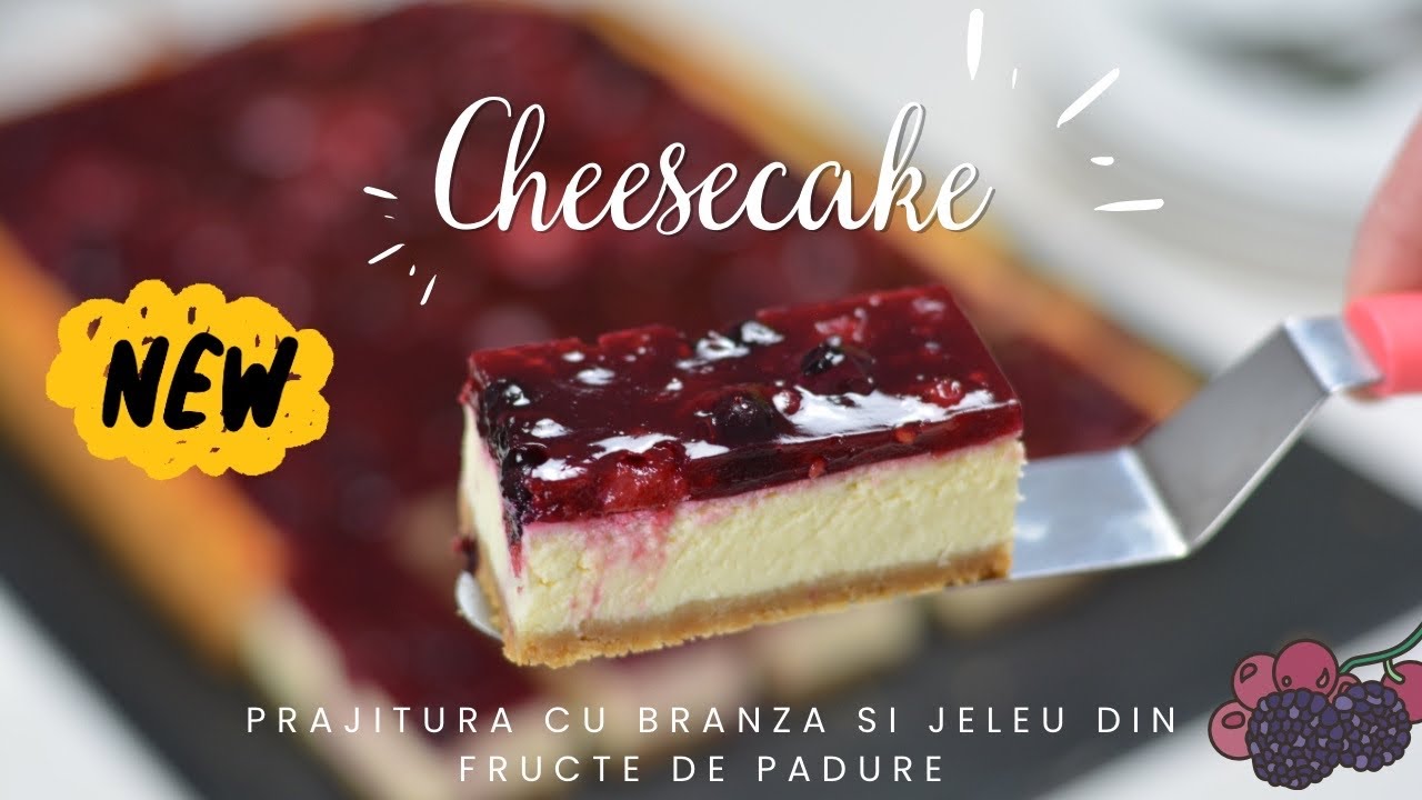 Prajitura Cheesecake cu fructe de padure, prajitura cu branza si jeleu de fructe