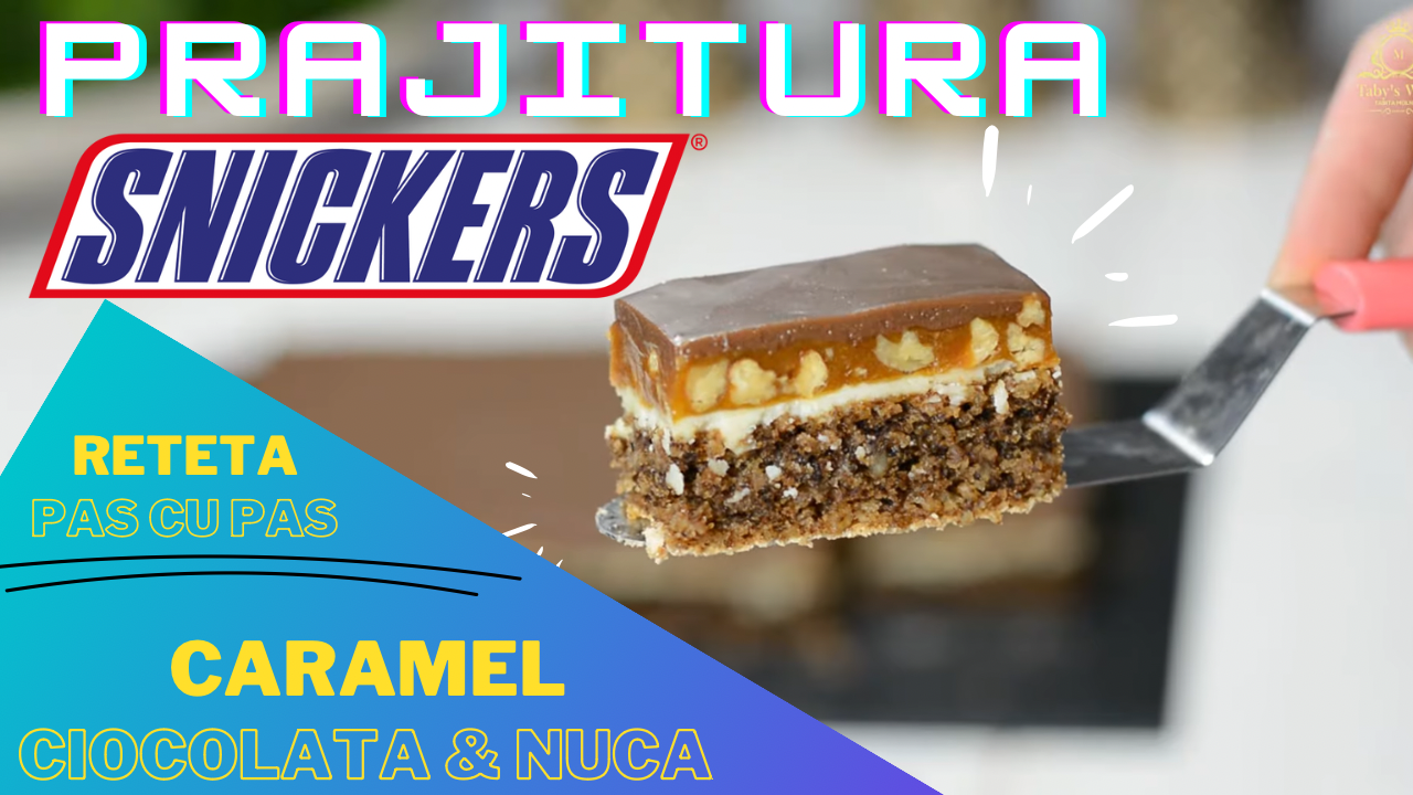 Prajitura SNICKERS – un deliciu cu caramel, nuca si ciocolata